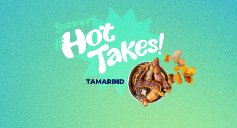 BFI’s Summer #HotTakes Flavor Fest: Tamarind